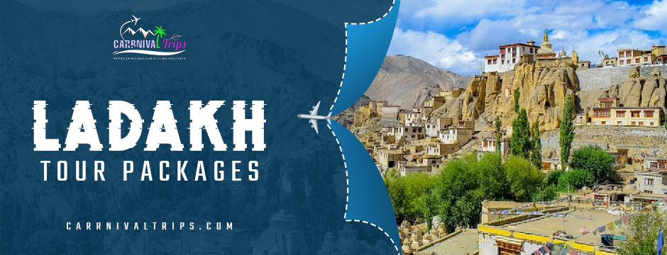 Ladakh tour packages | Leh Ladakh tour packages | Carnival Trips