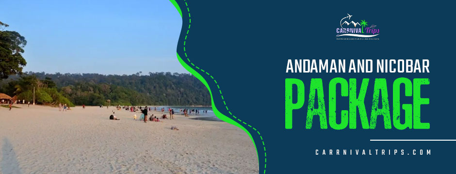 andaman tour package||andaman and nicobar package||Carrnival Trips
